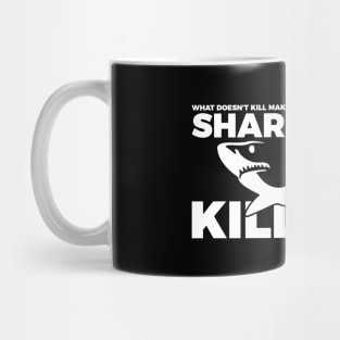 Sarcastic Sharks Will Kill You Mug